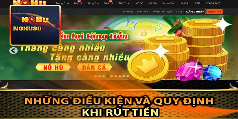 Hướng dẫn rút tiền nohu90 và điều kiện thực hiện